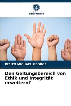 portada Den Geltungsbereich von Ethik und Integrität erweitern? (en Alemán)
