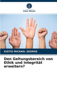 portada Den Geltungsbereich von Ethik und Integrität erweitern? (in German)