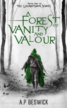 portada A Forest of Vanity and Valour (The Levanthria Series) (en Inglés)