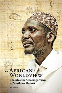 portada an african worldview. the muslim amacinga yawo of southern malawi (en Inglés)