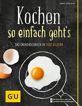 portada Kochen - so Einfach Geht's: Das Grundkochbuch in 1000 Bildern (Die gu Grundkochbücher) (en Alemán)