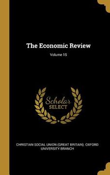 portada The Economic Review; Volume 15 (en Inglés)