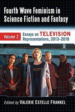 portada Fourth Wave Feminism in Science Fiction and Fantasy Volume 2: Essays on Intersectionality and Power on Television, 2013-2019 (en Inglés)