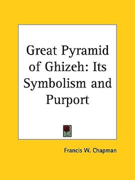portada great pyramid of ghizeh: its symbolism and purport (en Inglés)