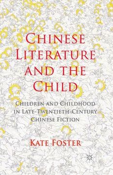 portada Chinese Literature and the Child: Children and Childhood in Late-Twentieth-Century Chinese Fiction (en Inglés)