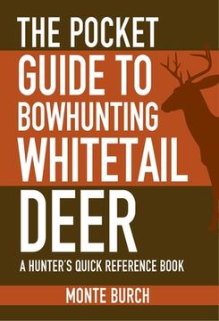 portada The Pocket Guide to Bowhunting Whitetail Deer: A Hunter's Quick Reference Book (en Inglés)