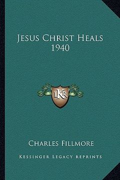 portada jesus christ heals 1940 (en Inglés)