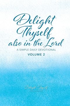 portada Delight Thyself Also In The Lord - Volume 2: a simple daily devotional