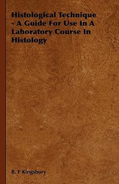 portada histological technique - a guide for use in a laboratory course in histology (en Inglés)