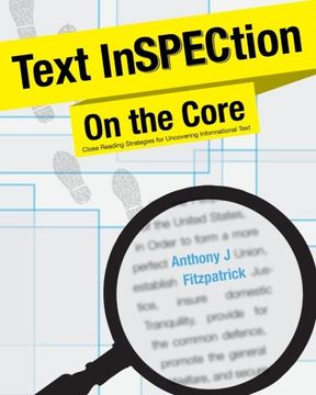 portada Text InSPECtion on the Core: Close Reading Strategies for Unlocking Informational Text (en Inglés)