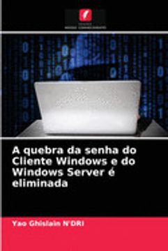 portada Crack Windows Cliente e Senha do Windows Server em Menos de 60 Segundos (en Portugués)