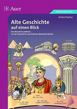 portada Alte Geschichte auf Einen Blick: Eine Illustrierte Zeitleiste von der Steinzeit bis zum Ende des Römischen Reiches. Sekundarstufe. Mit Kopiervorlagen (en Alemán)