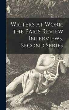 portada Writers at Work, the Paris Review Interviews, Second Series (en Inglés)