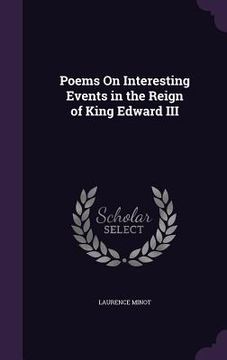 portada Poems On Interesting Events in the Reign of King Edward III (en Inglés)