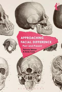 portada Approaching Facial Difference: Past and Present (Facialities: Interdisciplinary Approaches to the Human Face) (en Inglés)
