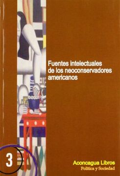 Fuentes Intelectuales De Los Neoconservadores Americanos (in Spanish)
