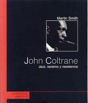 portada John Coltrane: Jazz, Racismo y Resistencia (in Spanish)