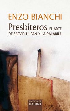 portada Presbiteros. El Arte de Servir el pan y la Palabra (in Spanish)