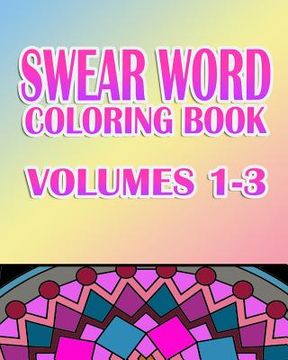 portada Swear Word Coloring Book: Volumes 1-3 (en Inglés)
