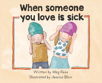 portada When someone you love is sick (en Inglés)