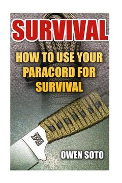 portada Survival: How To Use Your Paracord For Survival (en Inglés)
