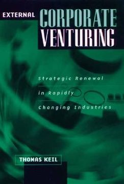 portada external corporate venturing: strategic renewal in rapidly changing industries (in English)