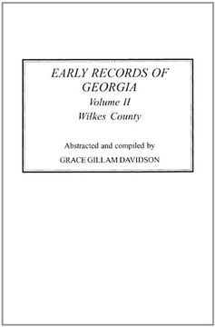 portada Early Records of Georgia: Wilkes County. In two Volumes. Volume ii (en Inglés)