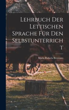 portada Lehrbuch der Lettischen Sprache für den Selbstunterricht (en Alemán)