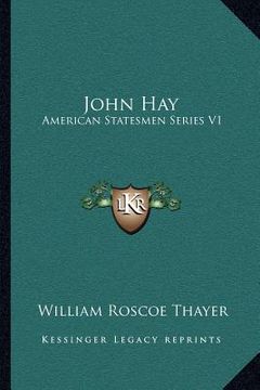 portada john hay: american statesmen series v1 (in English)