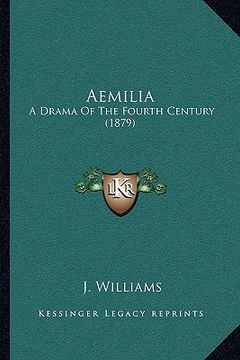 portada aemilia: a drama of the fourth century (1879) (en Inglés)