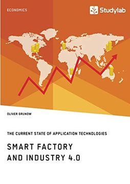portada Smart Factory and Industry 4. 0. The Current State of Application Technologies: Developing a Technology Roadmap (en Inglés)