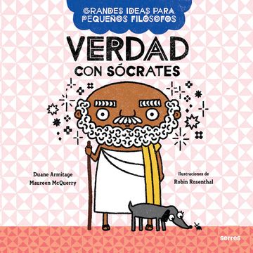 portada Verdad Con Sócrates / Big Ideas for Little Philosophers: Truth with Socrates (in Spanish)
