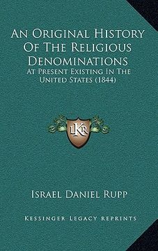 portada an original history of the religious denominations: at present existing in the united states (1844) (en Inglés)