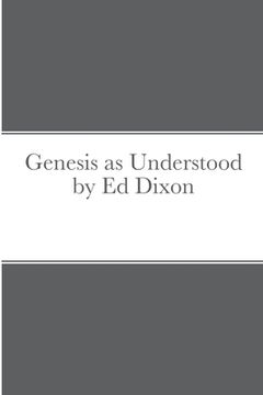 portada Genesis as Understood by ed Dixon (en Inglés)