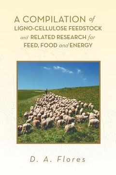 portada a compilation of ligno-cellulose feedstock and related research for feed, food and energy (in English)