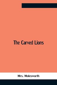 portada The Carved Lions (en Inglés)
