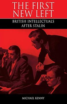 portada First new Left: British Intellectuals After Stalin (en Inglés)