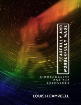 portada Fearfully and Wonderfully Made: Biomechanics for the Performer (en Inglés)