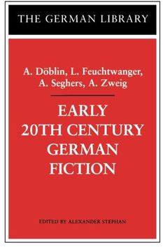 portada Early 20th Century German Fiction: A. Döblin, L. Feuchtwanger, A. Seghers, A. Zweig (German Library)