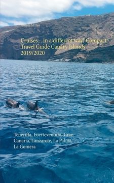 portada Cruises... in a different way! Compact Travel Guide Canary Islands 2019/2020: Teneriffa, Fuerteventura, Gran Canaria, Lanzarote, La Palma, La Gomera (en Inglés)