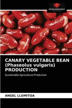 portada CANARY VEGETABLE BEAN (Phaseolus vulgaris) PRODUCTION (en Inglés)