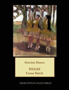 portada Grecian Dance: Degas Cross Stitch Pattern (en Inglés)