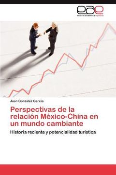 portada perspectivas de la relaci n m xico-china en un mundo cambiante (in English)