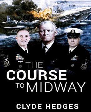 portada The Course to Midway: America's Greatest Naval Victory