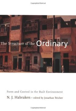 The Structure of the Ordinary: Form and Control in the Built Environment (The mit Press) 
