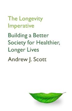 portada The Longevity Imperative: Building a Better Society for Healthier, Longer Lives