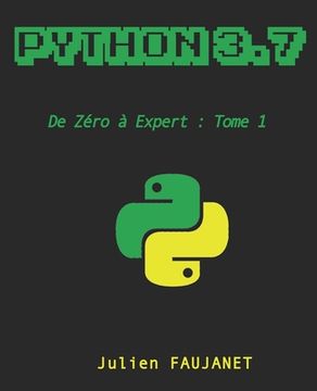 portada Python 3.7: de Zéro à Expert: Tome 1 (en Francés)