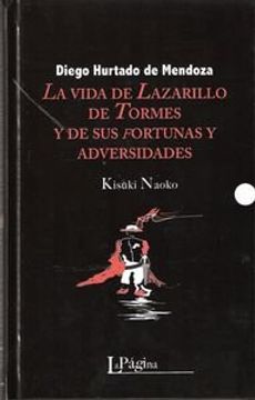La vida de Lazarillo de Tormes y de sus fortunas y adversidades