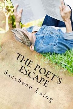 portada The poet's escape: This book will take you on a journey through a beautiful mind lost in a world where beautiful faces are more important (en Inglés)
