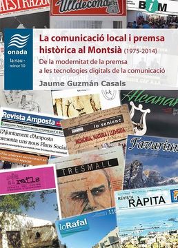 portada La comunicació local i premsa històrica al Montsià (1975-2014): De la modernitat de la premsa a les tecnologies digitals de la comunicació (en Catalá)